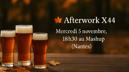 Afterwork X-Loire-Atlantique le mercredi 5 novembre à 18H30 au Mashup