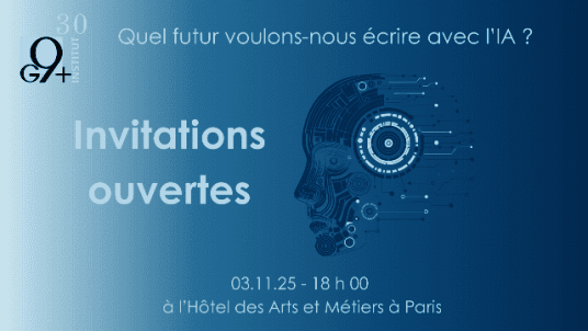 Les 30 ans du G9+ : Quel futur voulons-nous écrire avec l’IA ?