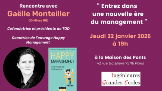 Entrez dans une nouvelle ère du management avec Gaëlle Monteiller (X-Mines 88) – Cofondatrice et présidente de TOD
